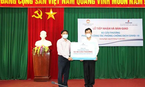 Tập đoàn Dầu khí Việt Nam: Tặng 02 xe cứu thương phục vụ phòng, chống dịch Covid-19