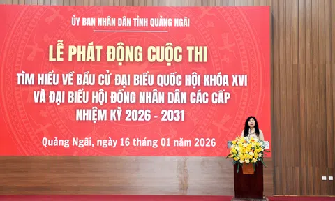 Quảng Ngãi: Phát động Cuộc thi “Tìm hiểu về bầu cử đại biểu Quốc hội khóa XVI và đại biểu HĐND các cấp nhiệm kỳ 2026-2031” 
