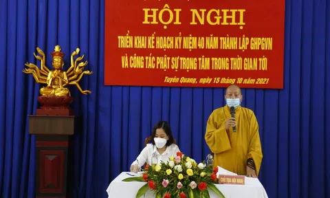 Tuyên Quang: Sẽ tổ chức trực tuyến Đại lễ kỷ niệm 40 năm thành lập Giáo hội Phật giáo Việt Nam