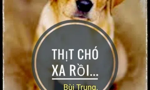 Thịt chó xa rồi