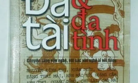"Đa tài và Đa tình" - Chuyện làng văn nghệ