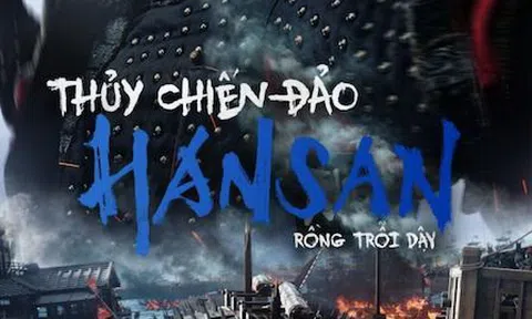 Bom tấn lịch sử Hàn Quốc “Thủy chiến Đảo Hansan” ra mắt khán giả Việt