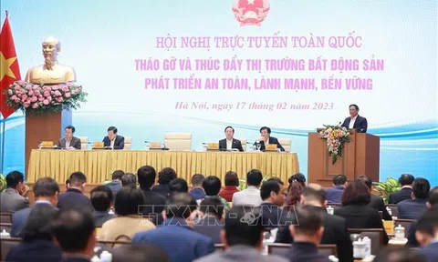 Tháo gỡ khó khăn, thúc đẩy thị trường bất động sản phát triển an toàn, lành mạnh, bền vững
