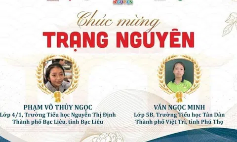 Phú Thọ: Học sinh các Trường tiểu học Tân Dân, Đinh Tiên Hoàng (Việt Trì) đoạt giải đặc biệt Trạng Nguyên tiếng Việt cấp Quốc Gia