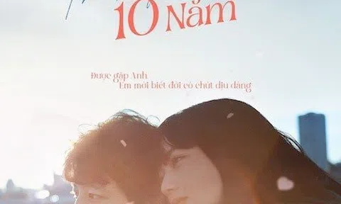 “Ước nguyện 10 năm” – Bộ phim tái hiện một chuyện tình đẫm nước mắt