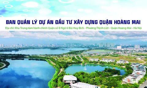 Hà Nội: Ban QLDA đầu tư xây dựng quận Hoàng Mai triển khai giải phóng mặt bằng 32 dự án