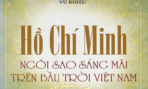 Hồ Chí Minh ngôi sao sáng mãi trên bầu trời Việt Nam