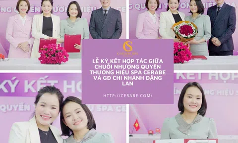 Lễ ký kết hợp tác giữa Chuỗi nhượng quyền thương hiệu Spa Cerabe và Giám đốc Chi nhánh Đặng Thị Lan