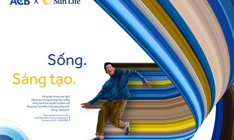  “Sống sáng tạo” với quà tặng hấp dẫn cùng Sun Life và ACB