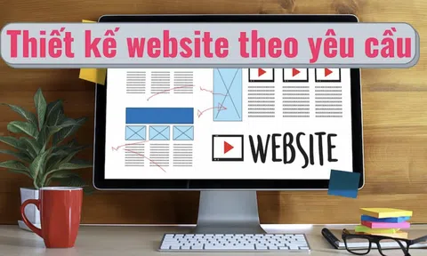 Tại sao nên sử dụng dịch vụ thiết kế website theo yêu cầu?