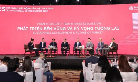 Hội nghị Bất Động Sản Việt Nam - VRES 22: Sẽ dự báo tín hiệu và thời điểm đảo chiều của thị trường bất động sản