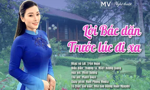 NSƯT Hương Giang thể hiện tinh tế, xúc động ca khúc “Lời Bác dặn trước lúc đi xa”