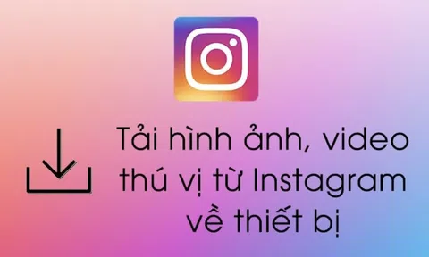 Vidinsta: Ứng dụng giúp tải video từ Instagram nhanh chóng, đơn giản nhất