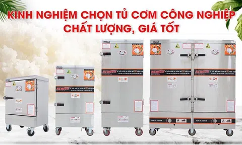 Kinh nghiệm chọn mua tủ cơm công nghiệp chất lượng, giá tốt