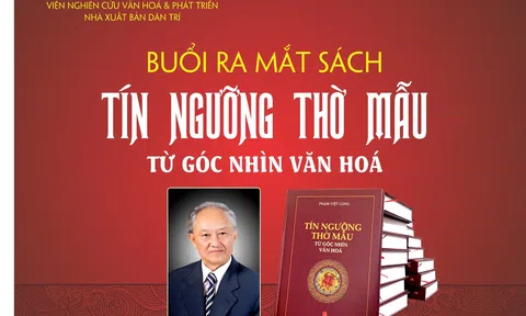 Ra mắt sách “Tín ngưỡng thờ Mẫu - Từ góc nhìn văn hóa"