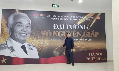 “Đại tướng Võ Nguyên Giáp: Nhà quân sự thiên tài, nhà văn hóa lớn”