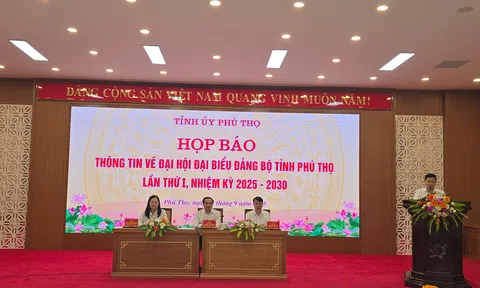 Phú Thọ tổ chức họp báo thông tin về Đại hội Đảng bộ tỉnh nhiệm kỳ 2025 - 2030