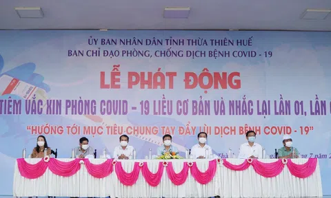 Thừa Thiên Huế phát động chiến dịch tiêm chủng vaccine phòng COVID-19