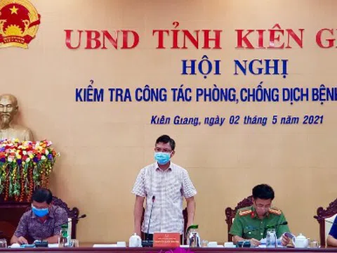 Kiên Giang: Cấp bách phòng, chống dịch bệnh Covid -19 