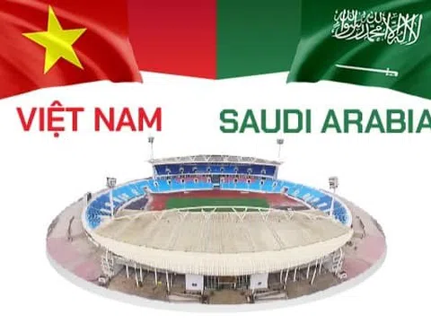 Vòng loại World CUP 2022 khu vực châu Á: Việt Nam - Saudi Arabia