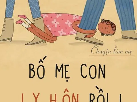 Bố mẹ con ly hôn rồi!