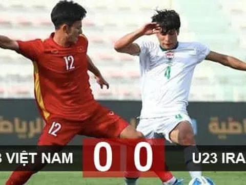 Giao hữu quốc tế Dubai U23 VN - U23 Iraq 0:0