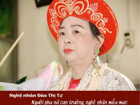 Hưng Yên: Nghệ nhân Đào Thị Tự - Người phụ nữ can trường - nghệ nhân mẫu mực