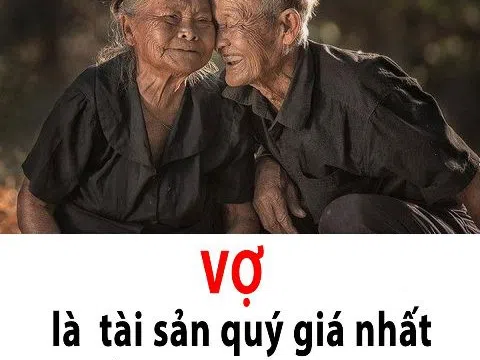 Vợ là tài sản quý giá nhất trong đời người đàn ông