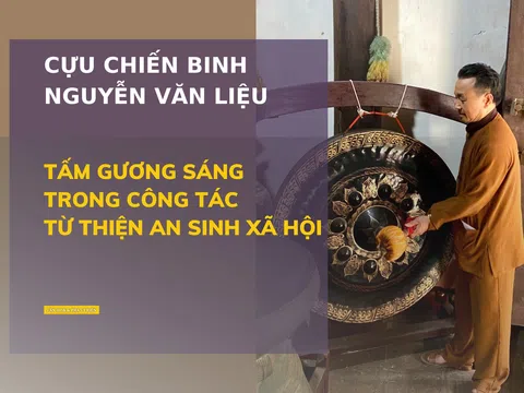 Cựu chiến binh Nguyễn Văn Liệu: Gương sáng trong công tác từ thiện an sinh xã hội