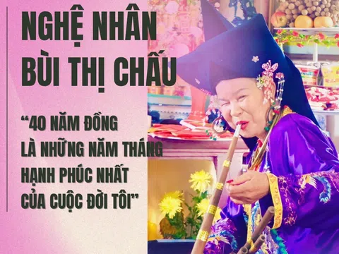 Nghệ nhân Bùi Thị Chấu: “40 năm đồng là những năm tháng hạnh phúc nhất của cuộc đời tôi”