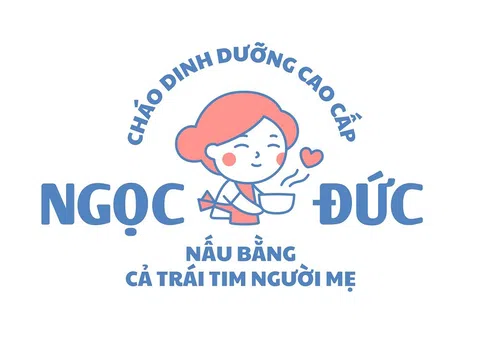 Ngọc Đức - Thương hiệu cháo “Nấu bằng cả trái tim người mẹ”