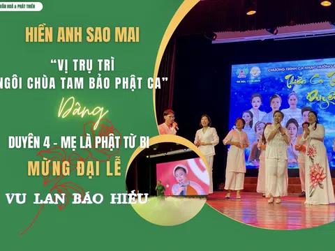 Hiền Anh Sao Mai – “Vị trụ trì của Ngôi Chùa Tam Bảo Phật Ca” dâng “Duyên 4 - Mẹ Là Phật Từ Bi” mừng đại lễ Vu Lan báo hiếu