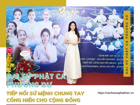 Đại sứ Phật Ca Phương Dư tiếp nối sứ mệnh chung tay cống hiến cho cộng đồng