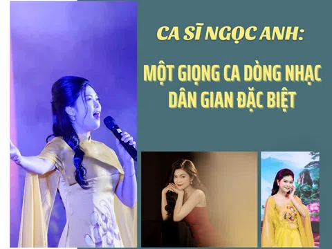 Ca sĩ Ngọc Anh: Một giọng ca dòng nhạc dân gian đặc biệt