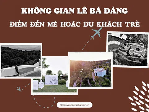 Không gian Lê Bá Đảng – Điểm đến mê hoặc du khách