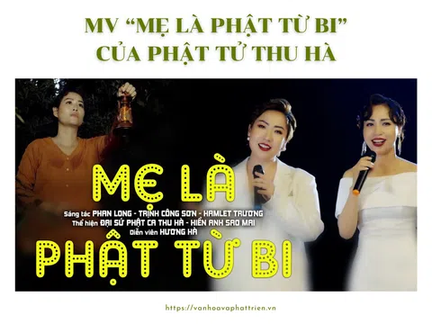 MV “Mẹ là Phật từ bi” của Phật tử Thu Hà