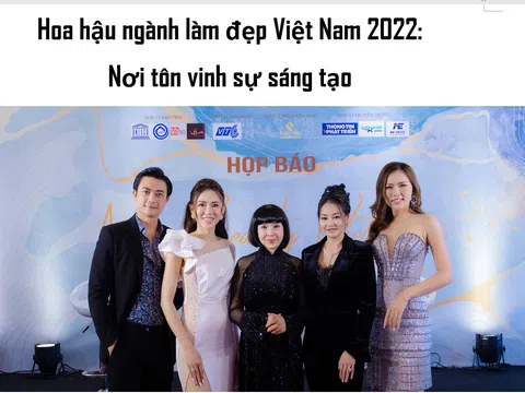Hoa hậu ngành làm đẹp Việt Nam 2022: Nơi tôn vinh sự sáng tạo