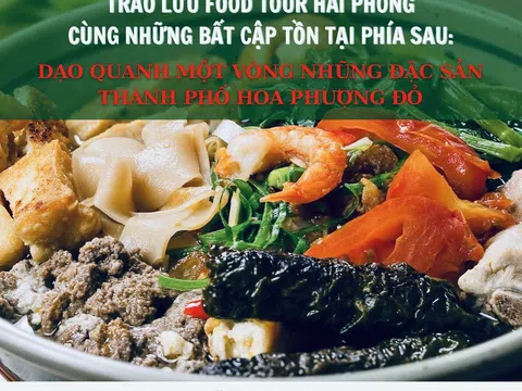 Trào lưu food tour Hải Phòng cùng những bất cập phía sau: Dạo quanh một vòng những đặc sản thành phố hoa phượng đỏ