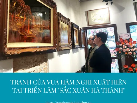 Tranh của vua Hàm Nghi xuất hiện tại triển lãm "Sắc xuân Hà thành"