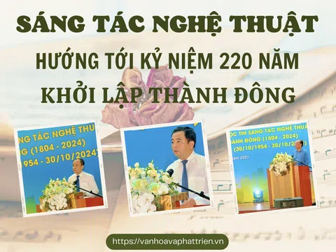 Sáng tác nghệ thuật hướng tới kỷ niệm 220 năm khởi lập Thành Đông