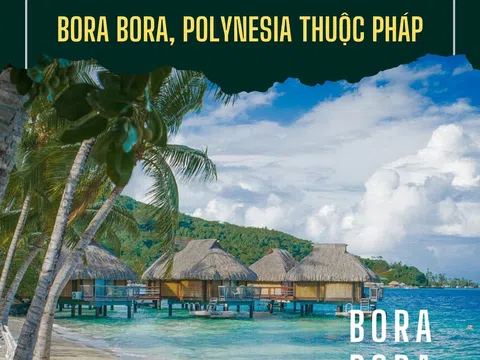 Top 10 điểm du lịch đáng đến nhất trên thế giới trong mùa hè 2023: Bora Bora, Polynesia thuộc Pháp