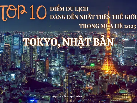 Top 10 điểm du lịch đáng đến nhất trên thế giới trong mùa hè 2023: Tokyo, Nhật Bản