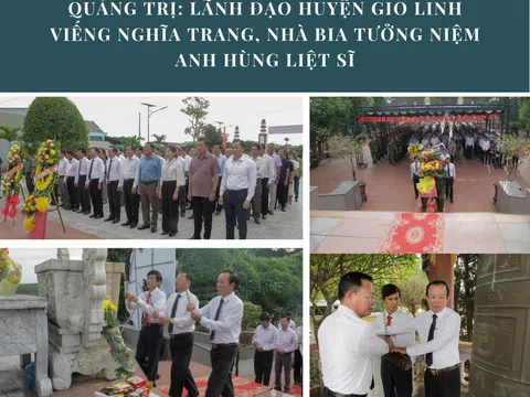 Quảng Trị: Lãnh đạo huyện Gio Linh viếng Nghĩa trang, Nhà bia tưởng niệm Anh hùng Liệt sĩ