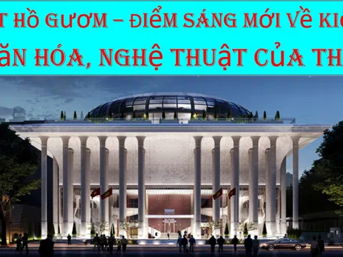 Nhà hát Hồ Gươm – Điểm sáng mới về kiến trúc và văn hóa, nghệ thuật của Thủ đô