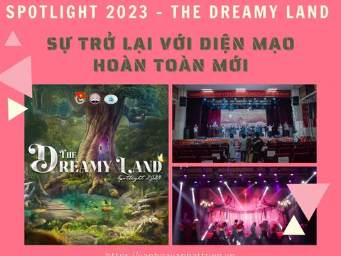 Spotlight 2023 - The Dreamy Land - Sự trở lại với diện mạo hoàn toàn mới