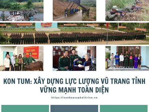 Kon Tum: Xây dựng lực lượng vũ trang tỉnh vững mạnh toàn diện