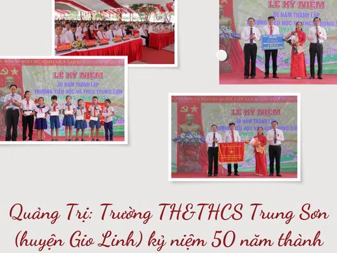 Quảng Trị: Trường TH&THCS Trung Sơn (Gio Linh) kỷ niệm 50 năm thành lập