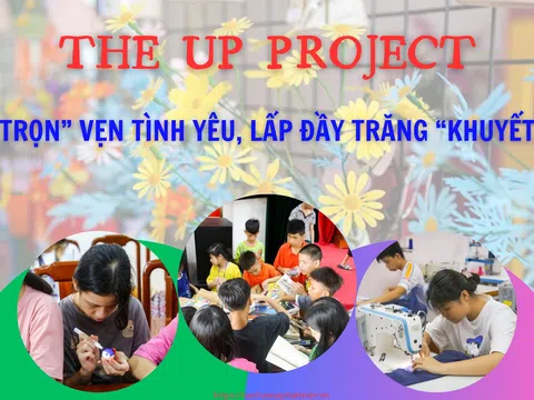 The Up Project - “Trọn” vẹn tình yêu, lấp đầy trăng “khuyết”