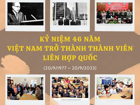 Kỷ niệm 46 năm Việt Nam trở thành thành viên Liên Hợp quốc (20/9/1977 – 20/9/2023)