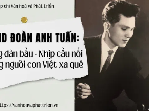 NSND Đoàn Anh Tuấn: Tiếng đàn bầu - Nhịp cầu nối những người con Việt xa quê